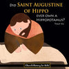 Did Saint Augustine of Hippo Ever Own a Hippopotamus? - Paperback