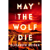 May the Wolf Die - Paperback