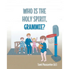 Who Is The Holy Spirit, GRAMMIE? - Paperback