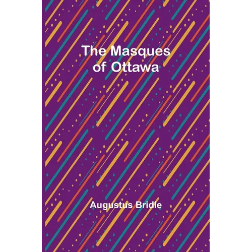 The Masques of Ottawa - Paperback