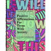Positive Affirmations for Teens With Anxiety - Paperback