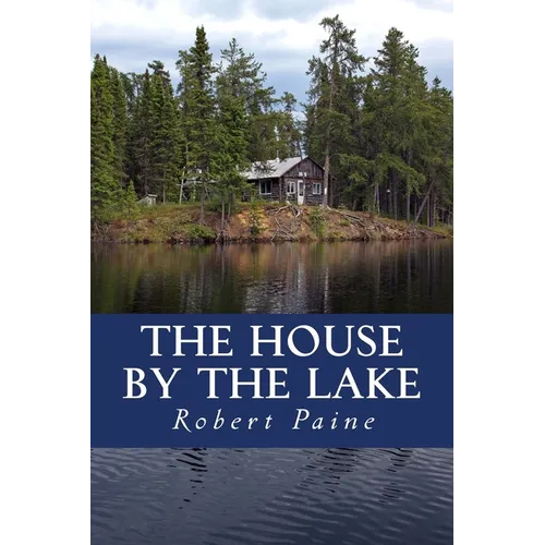 The House by the Lake: A Post-Apocalyptic Novella - Paperback