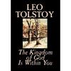 The Kingdom of God Is Within You by Leo Tolstoy, Religion, Philosophy, Theology - Hardcover