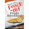 Diary of A Pissed Off Flight Attendant - Paperback