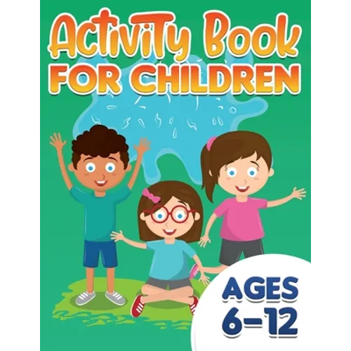 Activity Book For Children: ages 6-12 - Paperback