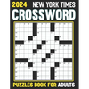 2024 New York times Crossword Puzzles Book For Adults: Solve Puzzles Featuring Historical Figures, Events, Celebrities And More - Paperback