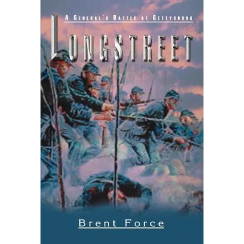 Longstreet: A General's Battle at Gettysburg - Paperback