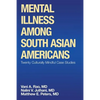 Mental Illness Among South Asian Americans: Twenty Culturally Mindful Case Studies - Paperback