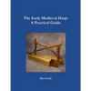 The Early Medieval Harp: A Practical Guide - Paperback