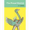 The Proud Ostrich - Paperback