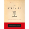 The Kybalion: A Study of the Hermetic Philosophy of Ancient Egypt and Greece - Paperback
