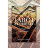 Tarot Alchemy: A Complete Analysis of the Major Arcana - Paperback