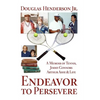 Endeavor to Persevere: A Memoir on Jimmy Connors, Arthur Ashe, Tennis and Life - Paperback