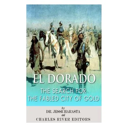 El Dorado: The Search for the Fabled City of Gold - Paperback