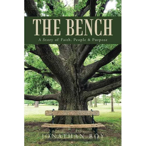 The Bench: A Story of Faith, People & Purpose - Paperback