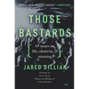Those Bastards: 69 essays on life, creativity, & meaning - Paperback
