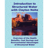 Introduction to Structured Water with Clayton Nolte: Overview of the Health Benefits, Cost Savings and Environmental Advantages of Structured Water - Paperback