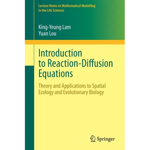 Introduction to Reaction-Diffusion Equations: Theory and Applications to Spatial Ecology and Evolutionary Biology - Paperback