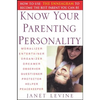 Know Your Parenting Personality: How to Use the Enneagram to Become the Best Parent You Can Be - Paperback