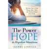 The Power of Hope in Hopeless Situations: The True Story of One Woman Who Called Her Husband Back from Death - Paperback