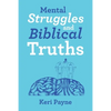 Mental Struggles and Biblical Truths - Paperback