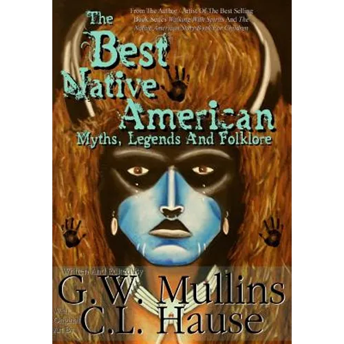 The Best Native American Myths, Legends, and Folklore - Hardcover