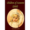 Children of Autumn (1888) - Paperback