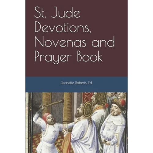 St. Jude Devotions, Novenas and Prayer Book - Paperback
