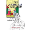 The Christmas Stranger: A One-Act Christmas Play - Paperback