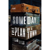Someday the Plan of a Town: Poems - Hardcover