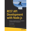 Rest API Development with Node.Js: Manage and Understand the Full Capabilities of Successful Rest Development - Paperback