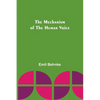 The Mechanism of the Human Voice - Paperback