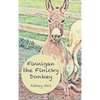 Finnigan the Finicky Donkey - Hardcover
