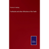 Toothache and other Affections of the Teeth - Hardcover