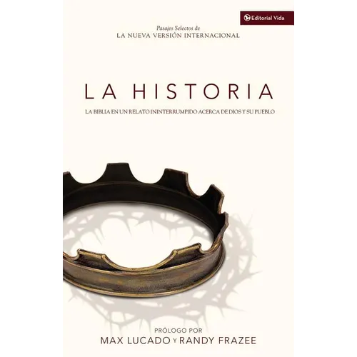 La Historia NVI: La Biblia En Un Relato Ininterrumpido Acerca de Dios Y Su Pueblo - Paperback