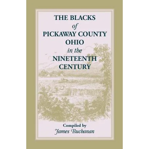 The Blacks of Pickaway County, Ohio in the Nineteenth Century - Paperback