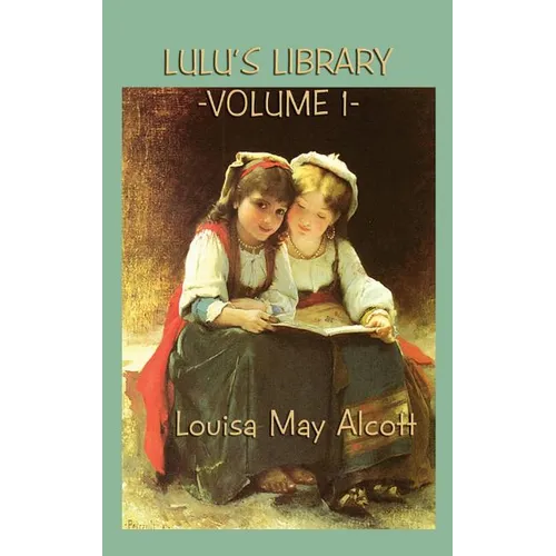 Lulu's Library Vol. 1: Classic Fairy Stories for Children - Hardcover