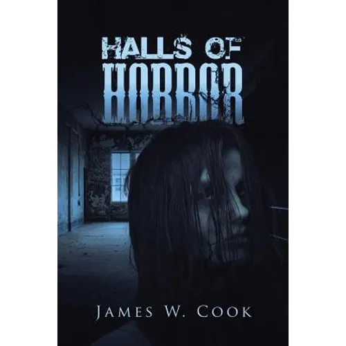 Halls Of Horror: A Compilation of Short Stories - Paperback
