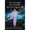 The Holy Book of Women's Mysteries: Aquarian Rituals and Spells for Present and Future Witches - Paperback