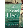 Her Rebel Heart: A completely irresistible historical romance - Paperback