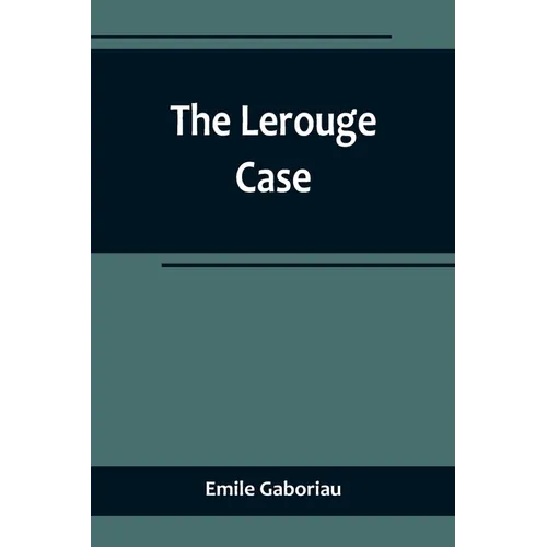 The Lerouge Case - Paperback