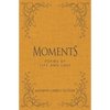 Moments: Poems of Life and Love - Hardcover