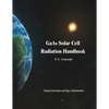 GaAs Solar Cell Radiation Handbook - Paperback