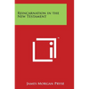 Reincarnation in the New Testament - Paperback