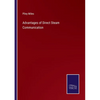 Advantages of Direct Steam Communication - Paperback
