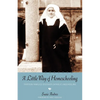 A Little Way of Homeschooling - Paperback