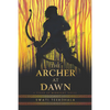 The Archer at Dawn - Hardcover