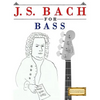 J. S. Bach for Bass: 10 Easy Themes for Bass Guitar Beginner Book - Paperback