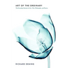 Art of the Ordinary: The Everyday Domain of Art, Film, Philosophy, and Poetry - Hardcover