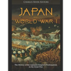 Japan and World War I: The History of the Japanese Empire's Participation in the Great War - Paperback